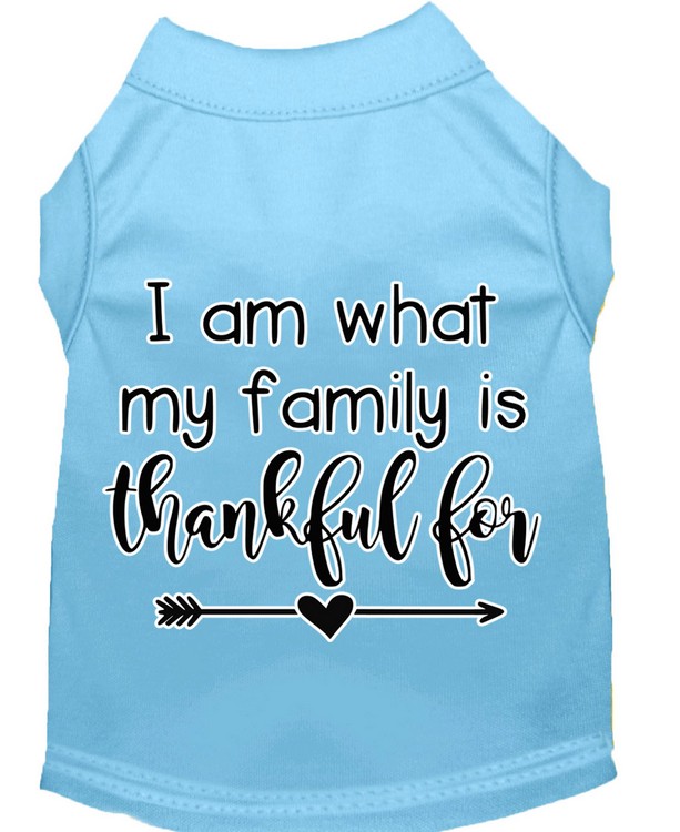 I Am What My Family is Thankful For Screen Print Dog Shirt Baby Blue Sm